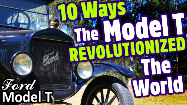 10 Ways the Model T Revolutionized the World.jpg (353.41 KiB) Viewed 1447 times 10 Ways the Model T Revolutionized the World